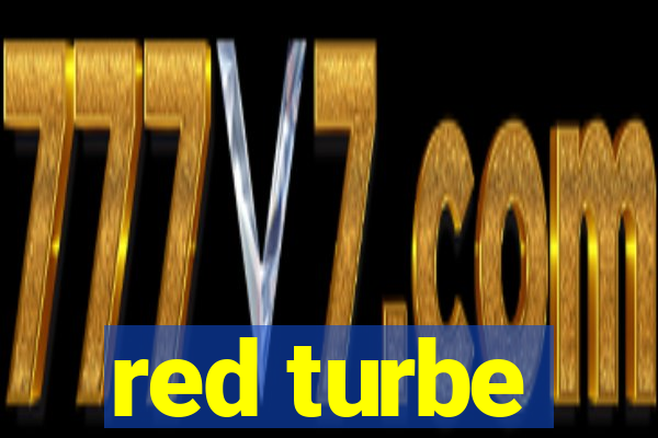 red turbe